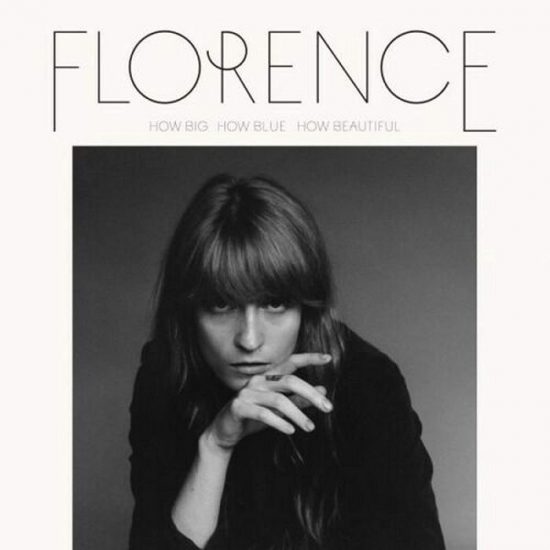 Florence + The Machine - How Big, How Blue, How Beautiful - Teenage ...