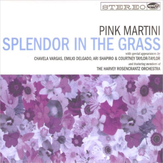 Pink Martini Splendor In The Grass Teenage Head Records